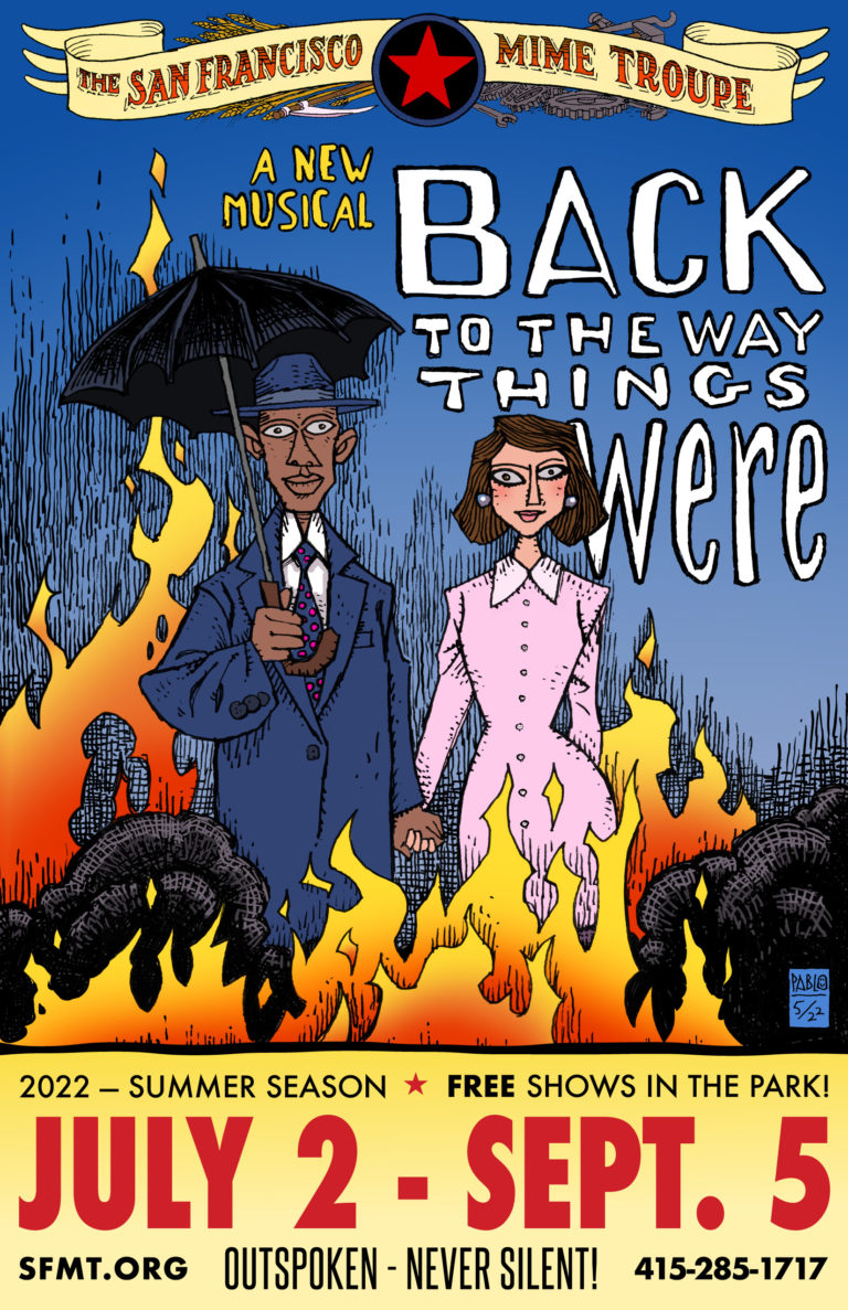 2022 San Francisco Mime Troupe Back to the Way Things Were — Velina