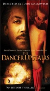 John Malkovich Captures THE DANCER UPSTAIRS