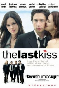 THE LAST KISS  of Zach Braff