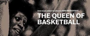 QUEEN OF BASKETPALL — Ben Proudfoot Interview