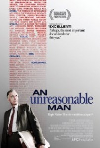 AN UNREASONABLE MAN: RALPH NADER, HOW DO YOU DEFINE A LEGACY?